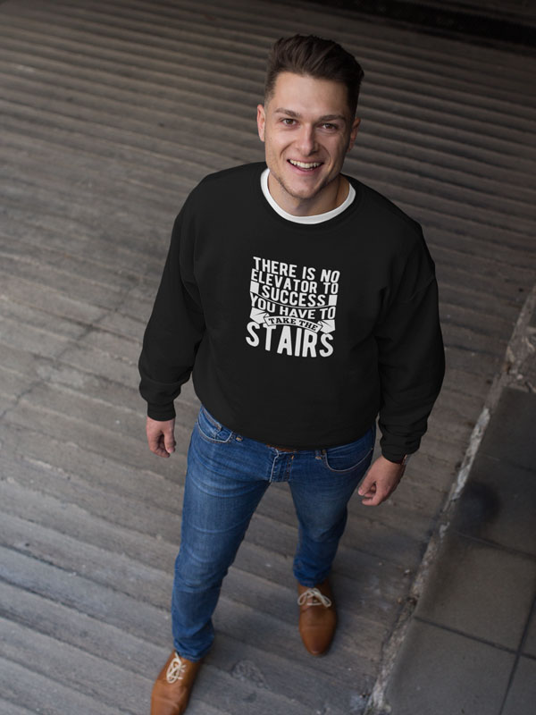 there is no elevator to success you have to take the stairs zwarte sweater