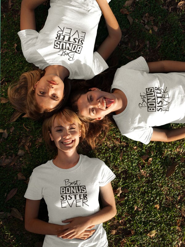 Best Bonus Sister Ever T-Shirts